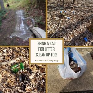 collage of litter on the ground and one image of it gathered into a bag. centered text: Bring a bag for litter clean up too! AmericanHiking.org